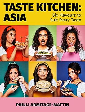 portada Taste Kitchen: Asia: Six Flavours to Suit Every Taste (in English)