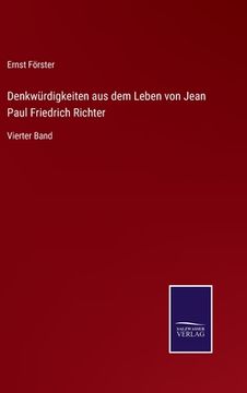 portada Denkwürdigkeiten aus dem Leben von Jean Paul Friedrich Richter: Vierter Band (in German)