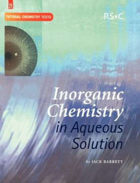 portada Inorganic Chemistry in Aqueous Solution: Rsc (Tutorial Chemistry Texts) (en Inglés)
