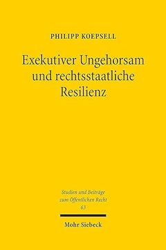 portada Exekutiver Ungehorsam Und Rechtsstaatliche Resilienz (en Alemán)