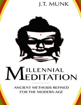 portada Millennial Meditation: Ancient Methods Refined For The Modern Age (en Inglés)