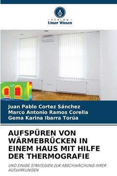 portada Aufspüren Von Wärmebrücken in Einem Haus Mit Hilfe Der Thermografie (en Inglés)