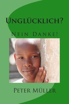 portada Unglücklich? Nein Danke! (in German)