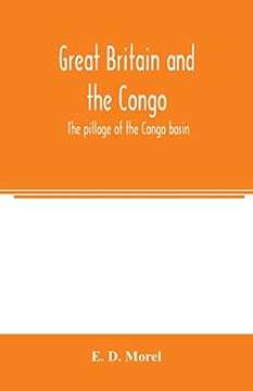 portada Great Britain and the Congo; The Pillage of the Congo Basin (en Inglés)