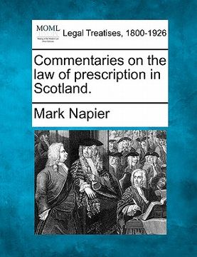 portada commentaries on the law of prescription in scotland. (en Inglés)