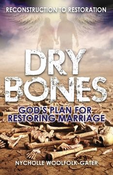 portada Dry Bones: God's Plan For Restoring Marriage