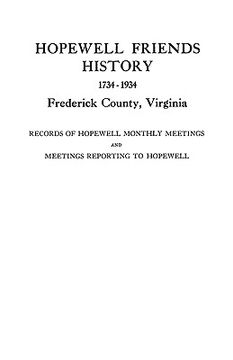 portada hopewell friends history, 1734-1934, frederick county, virginia. records of hopewell monthly meetings and meetings reporting to hopewell. two hundred (en Inglés)