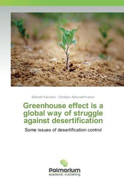 portada Greenhouse effect is a global way of struggle against desertification: Some issues of desertification control