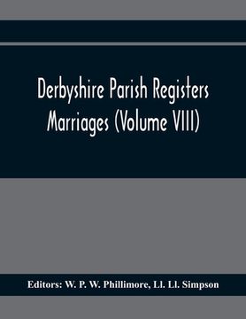 portada Derbyshire Parish Registers. Marriages (Volume Viii) (en Inglés)