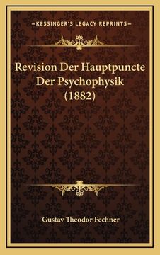 portada Revision Der Hauptpuncte Der Psychophysik (1882) (en Alemán)