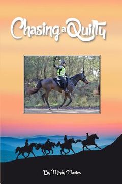 portada Chasing A Quilty: Starting out in Endurance Horse riding to entering a Tom Quilty Gold Cup 160km (en Inglés)