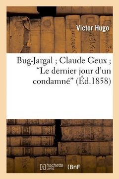 portada Bug-Jargal; Claude Geux;le Dernier Jour D'Un Condamne (Litterature) (French Edition)