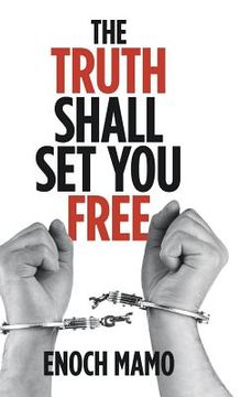 portada The Truth Shall Set You Free (en Inglés)