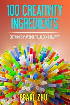 portada 100 Creativity Ingredients (en Inglés)