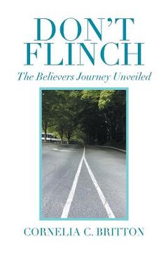portada Don't Flinch: The Believers Journey Unveiled