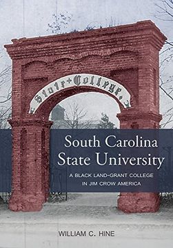 portada South Carolina State University: A Black Land-Grant College in Jim Crow America