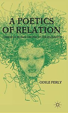 portada A Poetics of Relation: Caribbean Women Writing at the Millennium 