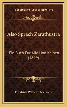 portada Also Sprach Zarathustra: Ein Buch Fur Alle Und Keinen (1899) (in German)