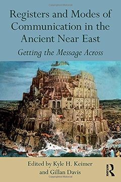 portada Registers and Modes of Communication in the Ancient Near East: Getting the Message Across (in English)