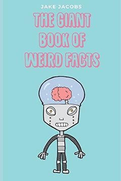 portada The Giant Book of Weird Facts (The big Book of Facts) (in English)