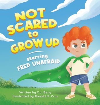 portada Not Scared to Grow Up Starring Fred Unafraid (in English)