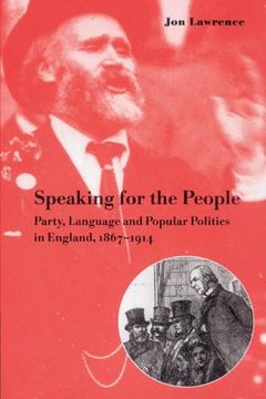 portada Speaking for the People: Party, Language and Popular Politics in England, 1867-1914 (en Inglés)