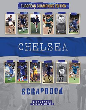 portada Chelsea Scrapbook: A Backpass Through History the European Champions Edition (in English)