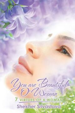 portada You are Beautiful O'Woman: 7 virtues of a woman (en Inglés)