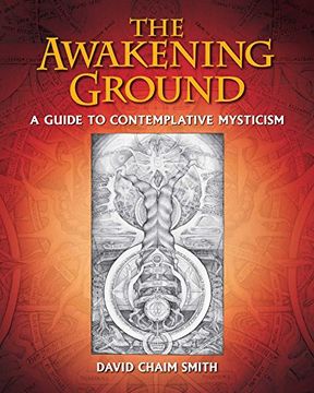 portada The Awakening Ground: A Guide to Contemplative Mysticism (in English)