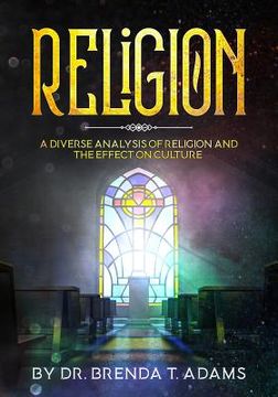 portada Religion: A Diverse Analysis of Religion and the Effect on Culture (en Inglés)