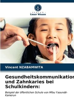 portada Gesundheitskommunikation und Zahnkaries bei Schulkindern (in German)