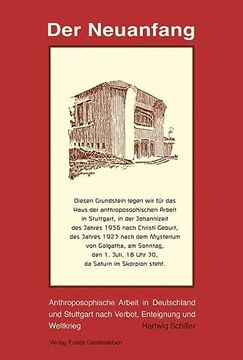 portada Der Neuanfang: Anthroposophische Arbeit in Deutschland Nach Verbot, Enteignung und Weltkrieg (en Alemán)