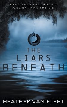 portada The Liars Beneath: A YA Romantic Suspense Novel (in English)