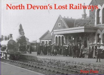 portada North Devon'S Lost Railways (en Inglés)