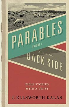 portada Parables From the Back Side Vol. 1: Bible Stories With a Twist: Student Guide (Behind the Pages) (in English)