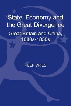 portada State, Economy and the Great Divergence: Great Britain and China, 1680s-1850s