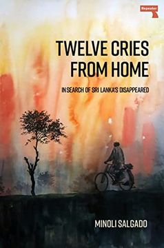portada Twelve Cries From Home: In Search of sri Lanka'S Disappeared 