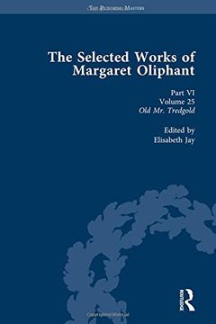 portada The Selected Works of Margaret Oliphant, Part VI Volume 25: Old MR Tredgold (en Inglés)