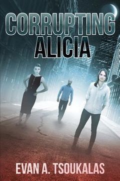 portada Corrupting Alicia (en Inglés)