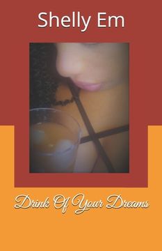 portada Drink Of Your Dreams (en Inglés)