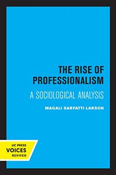 portada The Rise of Professionalism: A Sociological Analysis (en Inglés)