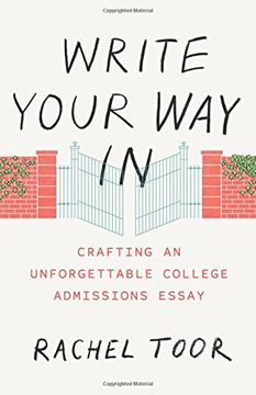 portada Write Your Way in: Crafting an Unforgettable College Admissions Essay (Chicago Guides to Writing, Editing, and Publishing) (in English)