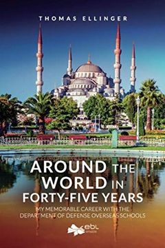 portada Around the World in Forty-Five Years: My Memorable Career With the Department of Defense Overseas Schools (en Inglés)