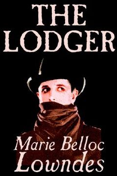 portada The Lodger by Marie Belloc Lowndes, Fiction, Mystery & Detective