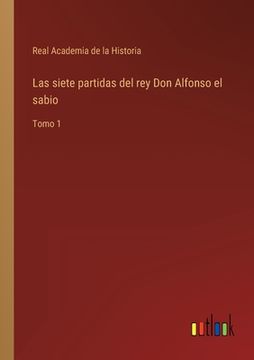portada Las siete partidas del rey Don Alfonso el sabio: Tomo 1 (in Spanish)