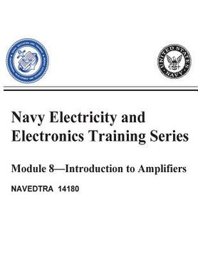portada The Navy Electricity and Electronics Training: Series Module 08 Introduction To Amplifiers (in English)