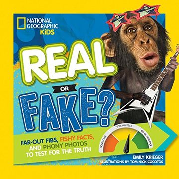 portada Real or Fake? Far-Out Fibs, Fishy Facts, and Phony Photos to Test for the Truth (in English)