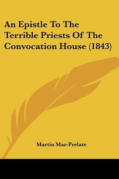 portada an epistle to the terrible priests of the convocation house (1843) (en Inglés)