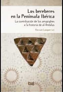 portada Los Bereberes en la Península Ibérica: Contribución de los Amazighes a la Historia de Al-Ándalus (Estudios Amazighes) (in Spanish)