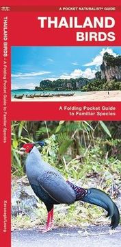 portada Thailand Birds: A Folding Pocket Guide to Familiar Species (Pocket Naturalist Guide)